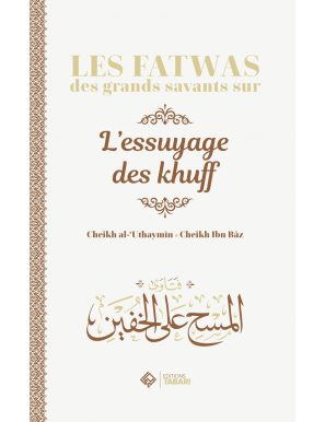 Les fatwas des grands savants sur l'essuyage de khuff - Tabari