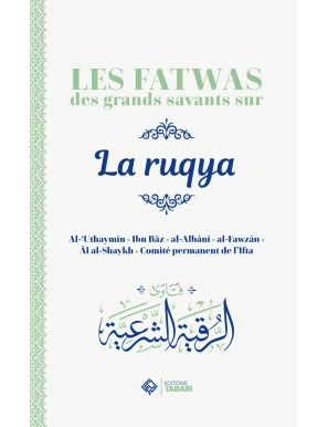 Les fatwas des grands savants sur la ruqya - Tabari