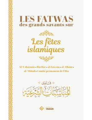 Les fatwas des grands savants sur les fêtes islamiques - Tabari