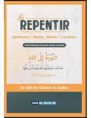 Le repentir - Salih Ibn Ghanim As-Sadlan - Dar Al Muslim