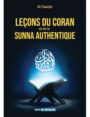 Leçons du Coran et de la Sunna authentique - Cheikh Fawzan - Dar al muslim