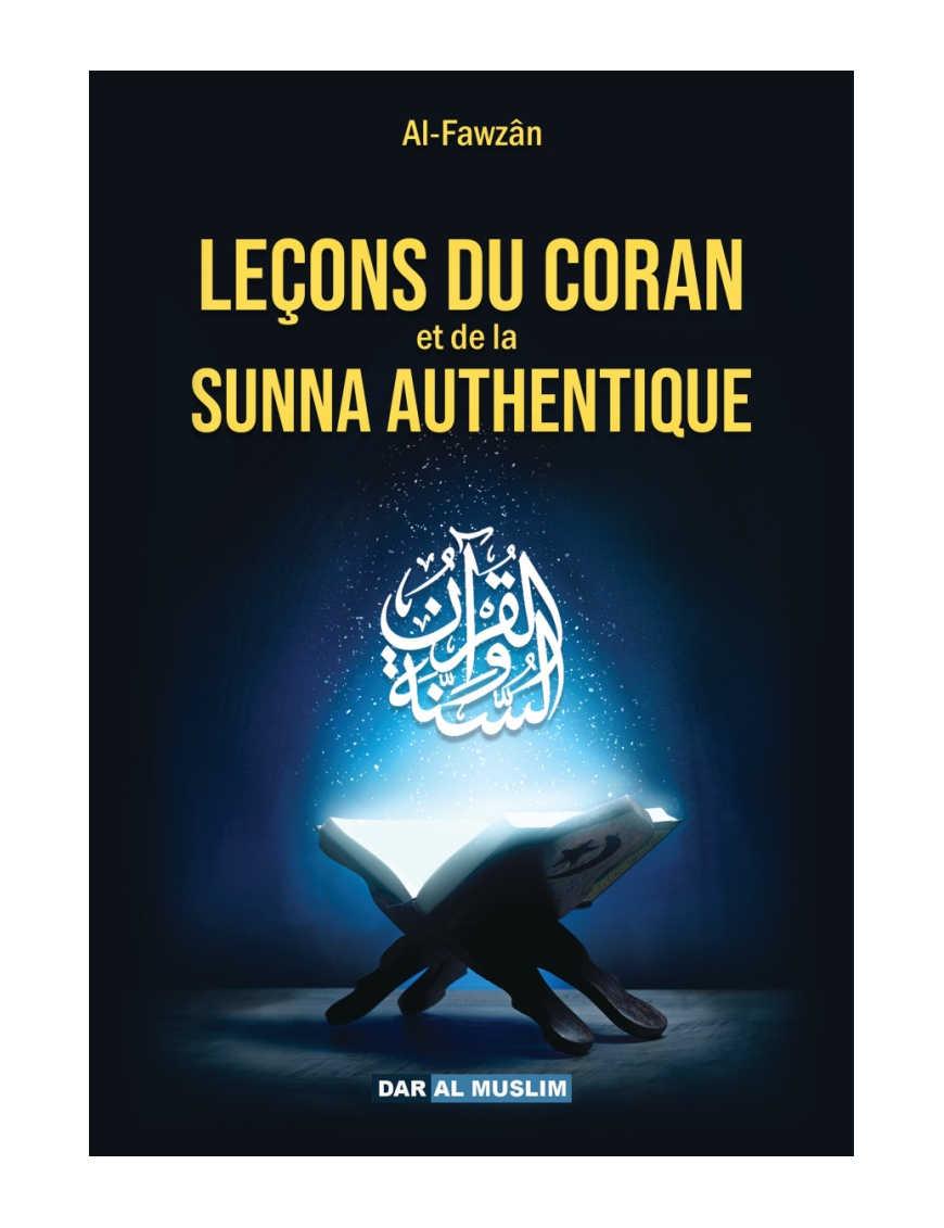 Leçons du Coran et de la Sunna authentique - Cheikh Fawzan - Dar al muslim