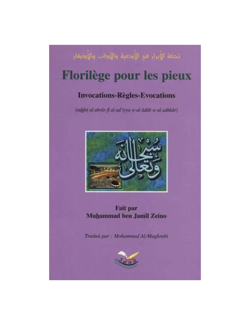 Florilège pour les pieux - Muhammad Ben Jamil Zeino - Sana