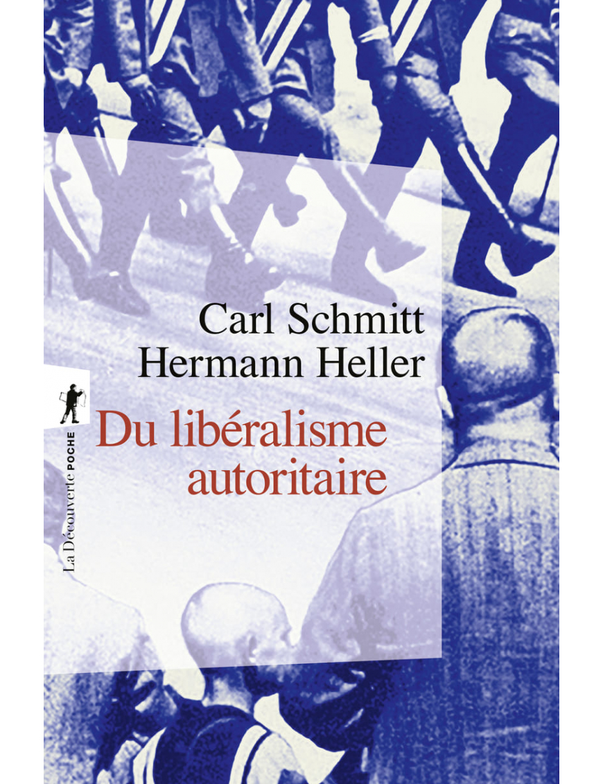 Du libéralisme autoritaire - Carl SCHMITT - La Découverte