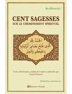 Cent sagesses sur le cheminement spirituel - al Ghazali - Tasnim