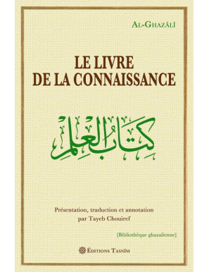 Le Livre de la connaissance - al-Ghazâlî - Tasnim