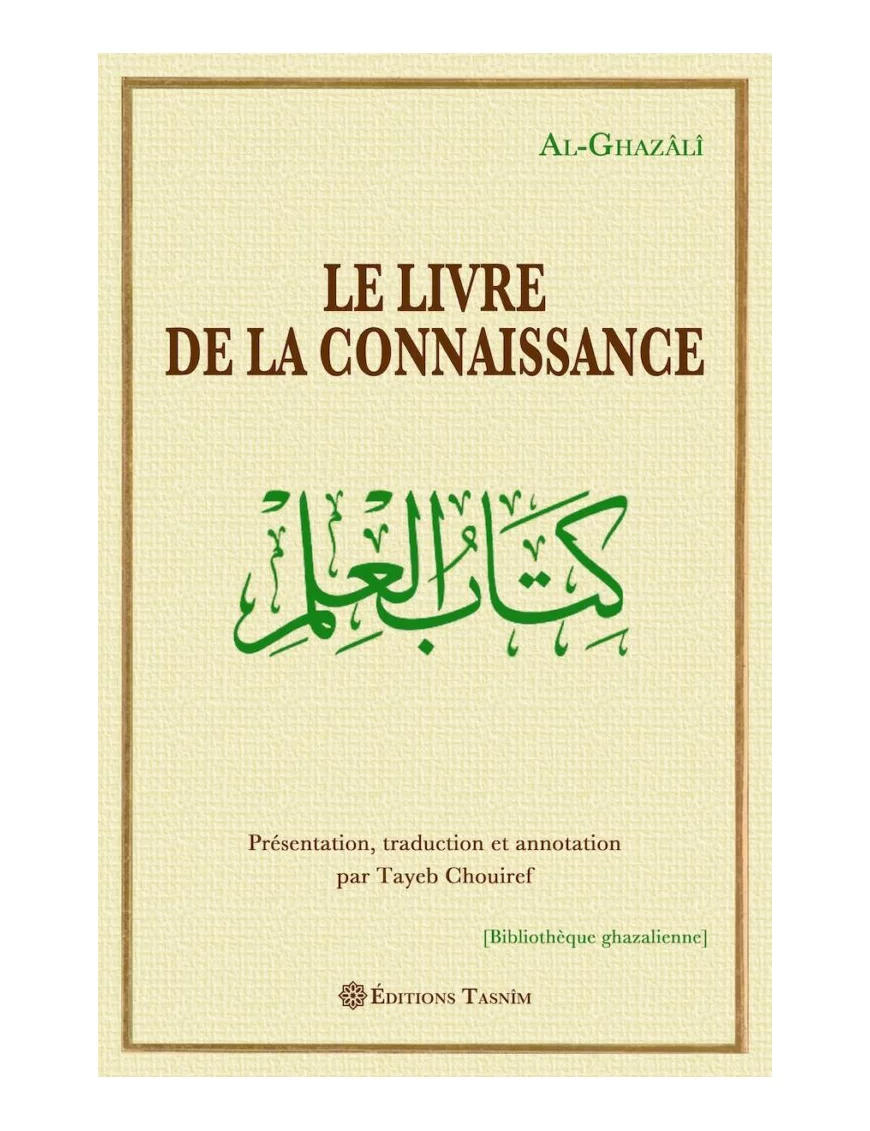 Le Livre de la connaissance - al-Ghazâlî - Tasnim
