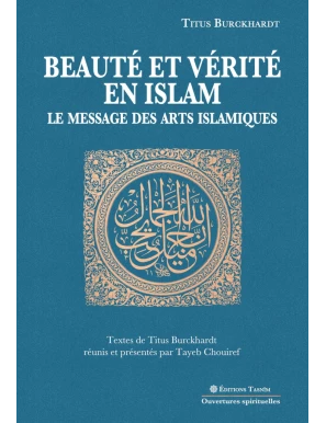 Beauté et vérité en islam - Le message des arts islamiques - Tasnim