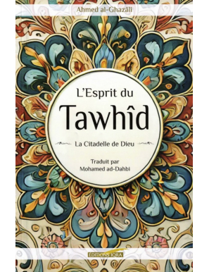L’esprit du Tawhid – Al-Ghazâlî – Iqra