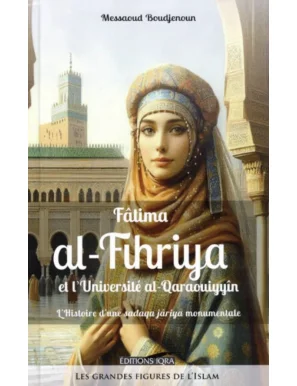 Fâtima Al-Fihriya et l'université Al-Qaraouiyyîn – Iqra