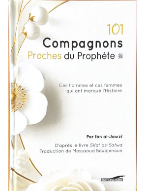 Les 101 compagnons proches du Prophète - Ibn al-Jawzi - IQRA