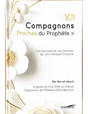Les 101 compagnons proches du Prophète - Ibn al-Jawzi - IQRA
