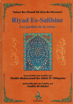 Riyad As-Salihîn (Jardin des Vertueux) - Commentaire de Cheikh Al Otheimine - Universel