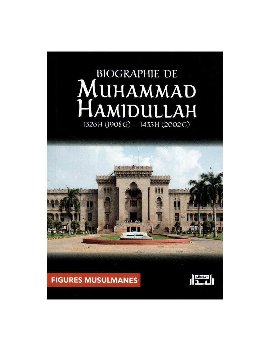 Biographie de Muhammad Hamidullah - Al Bidar