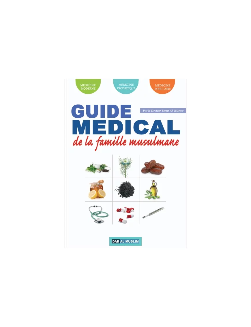 Guide médical de la famille musulmane -  Dr Samir Alhilouw - Dar Al Muslim