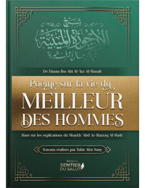 Poème sur la vie du meilleur des hommes - Ibn Abi Al-‘Izz Al-Hanafi - Sentier du salut