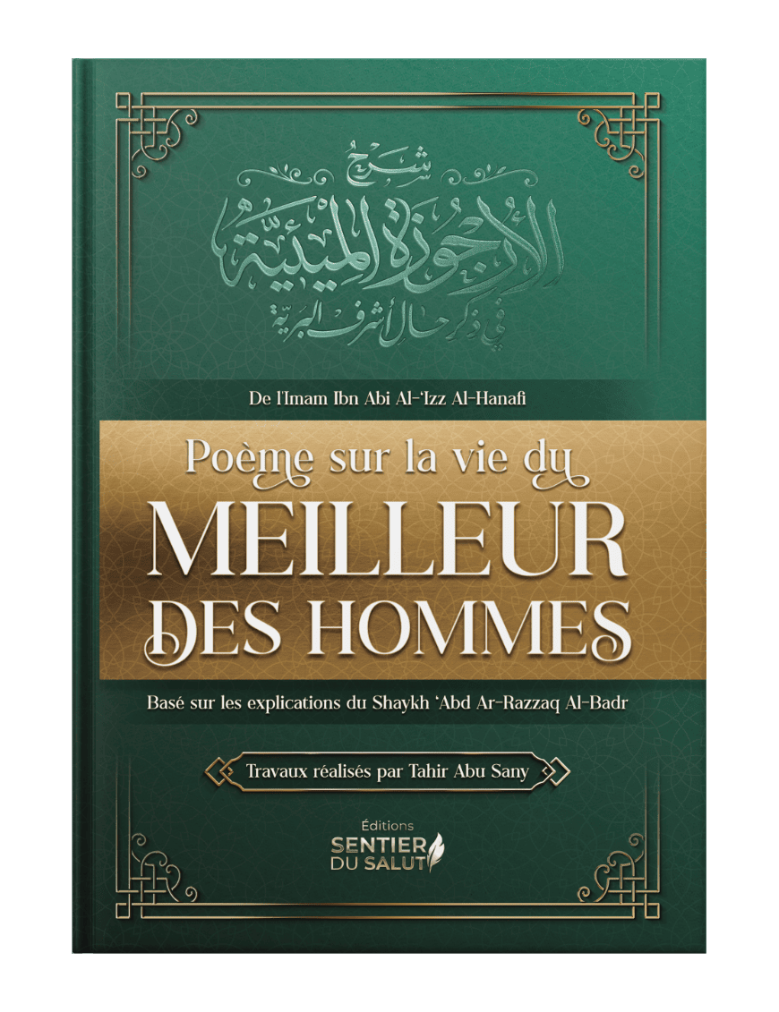 Poème sur la vie du meilleur des hommes (grand format) - Ibn Abi Al-‘Izz Al-Hanafi - Sentier du salut