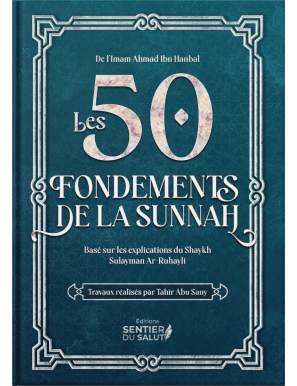Les 50 fondements de la Sunna (grand format) - Ahmad Ibn Hanbal - Sentier du Salut