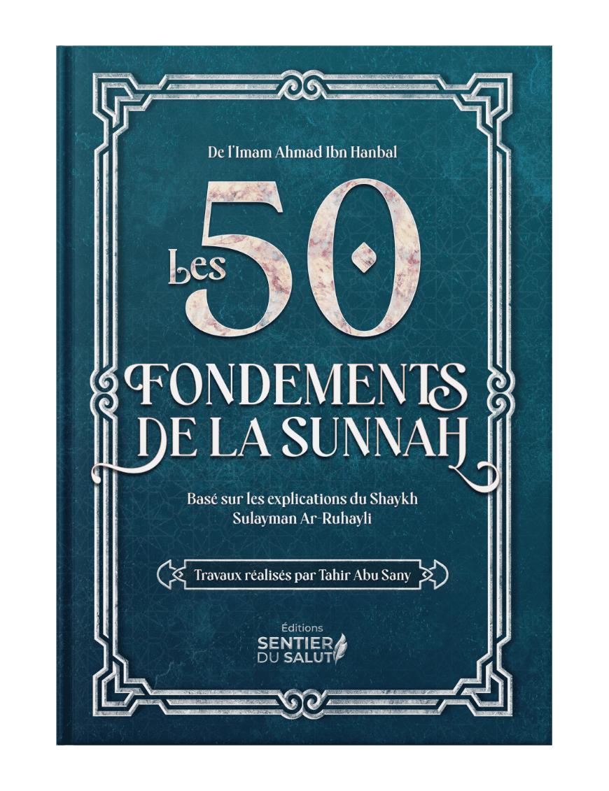 Les 50 fondements de la Sunna (grand format) - Ahmad Ibn Hanbal - Sentier du Salut