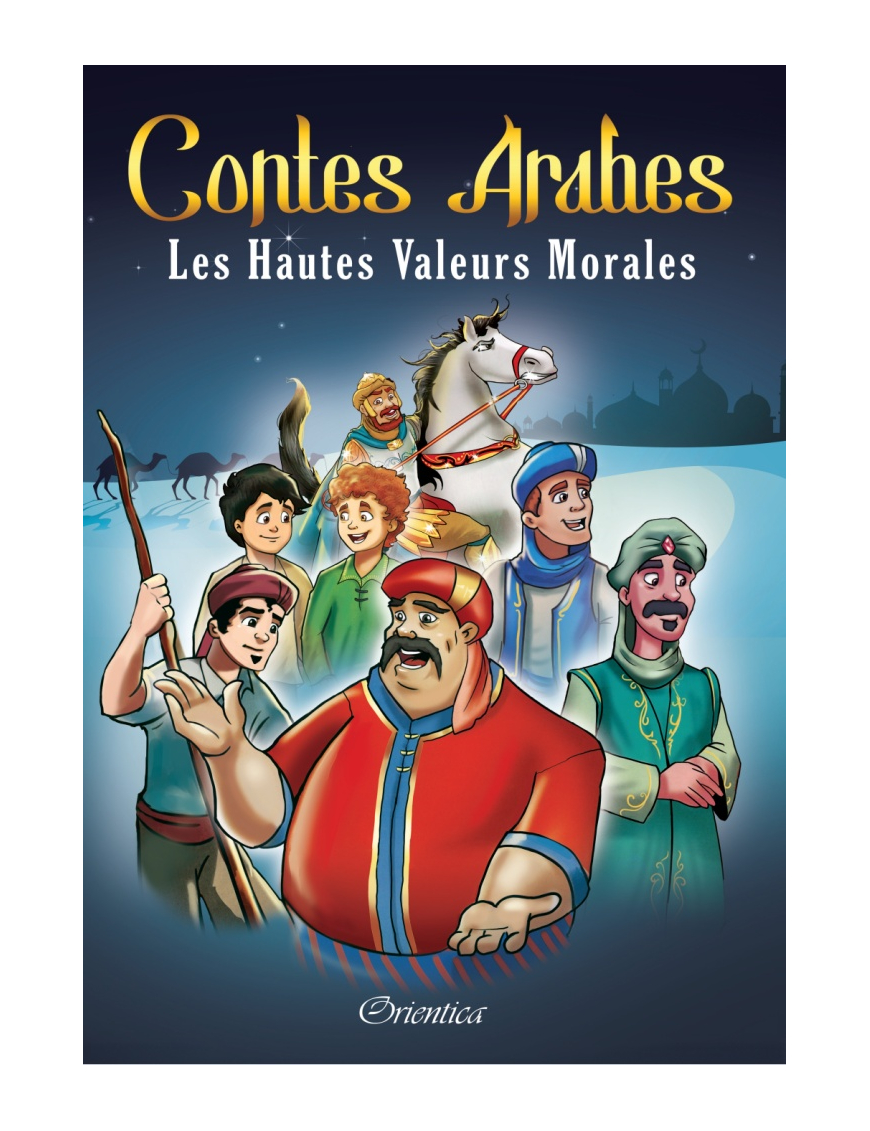 Contes Arabes : les hautes valeurs morales (bilingue français / arabe) - Orientica