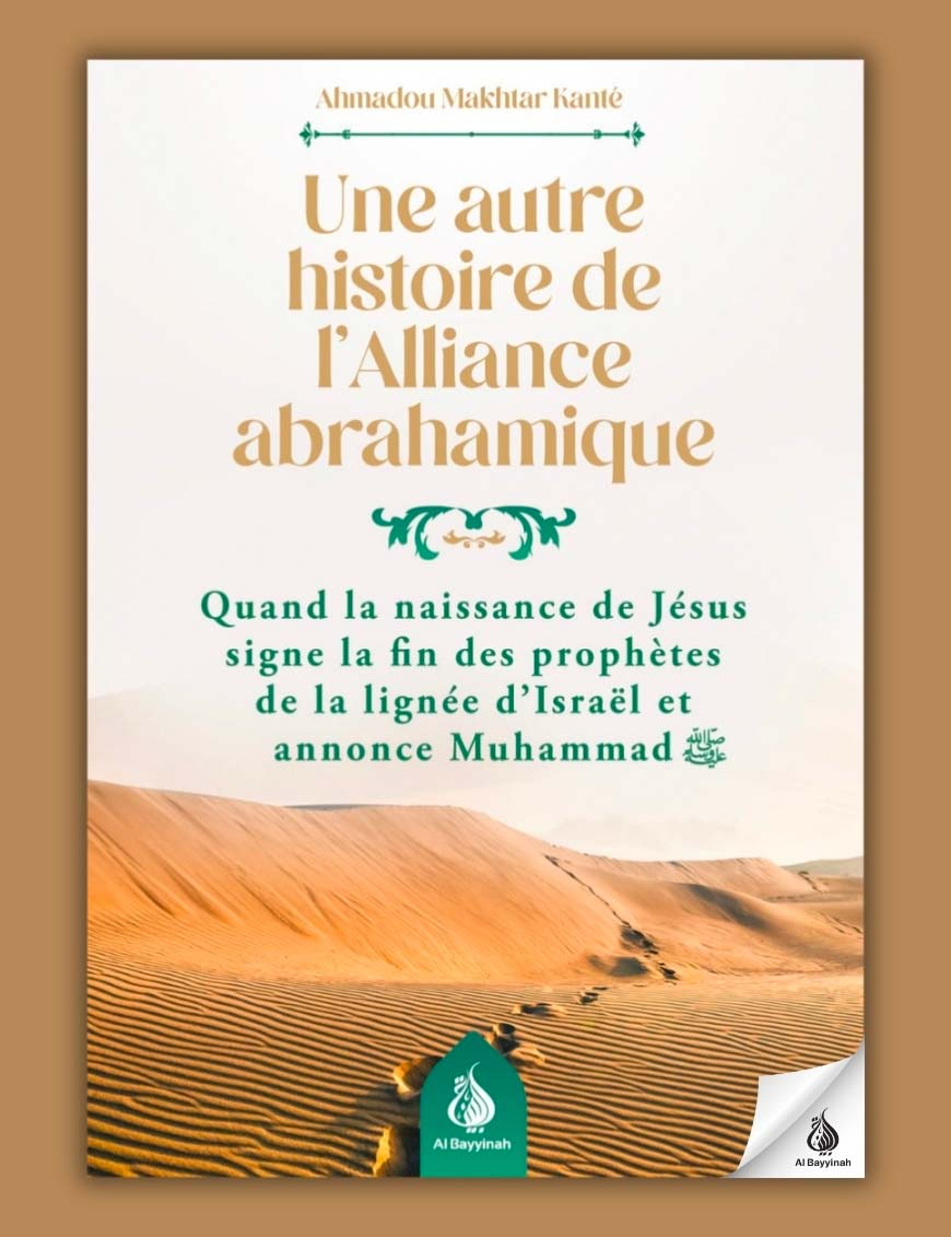 Une autre histoire de l’Alliance abrahamique - Ahmadou Makhtar Kanté - Al Bayyinah