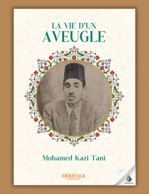 La vie d'un aveugle - Mohamed Kazi Tani - Héritage