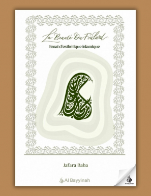 La beauté du foulard - essai d'esthétique islamique - Jafara Baba - Al Bayyinah