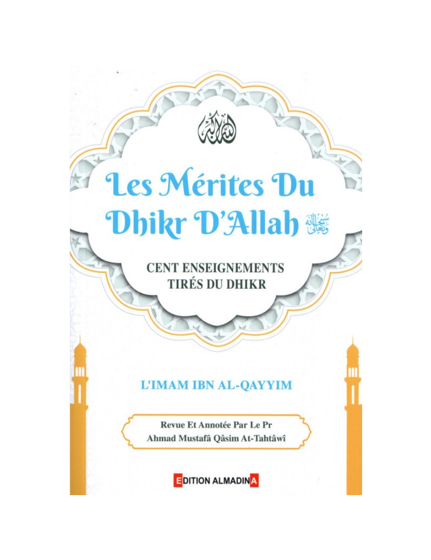 Les mérites du dhikr d'Allah - Ibn Qayyim - alMadina