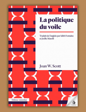 La politique du voile - Joan W. Scott - Amsterdam