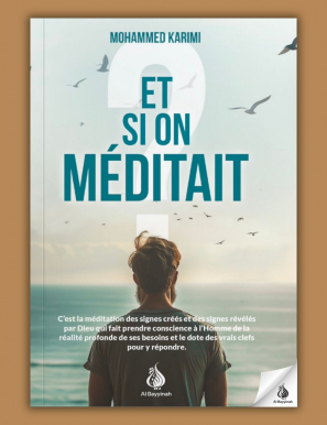 Et si on méditait un peu ! Mohammed Karimi - Al Bayyinah