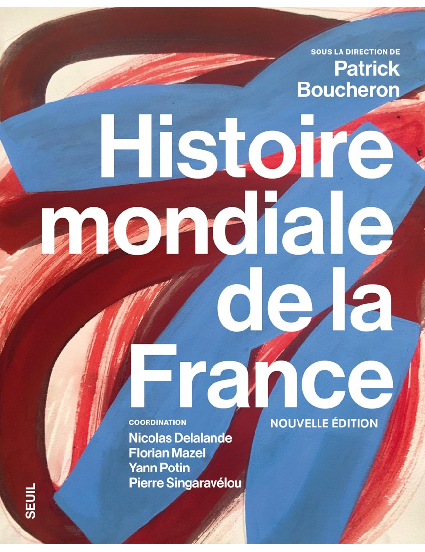 Histoire mondiale de la France - Collectif - Seuil