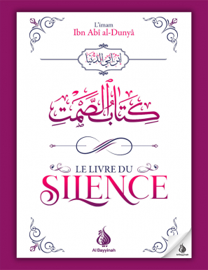 Le livre du silence - Ibn Abî al-Dunyâ - Al Bayyinah