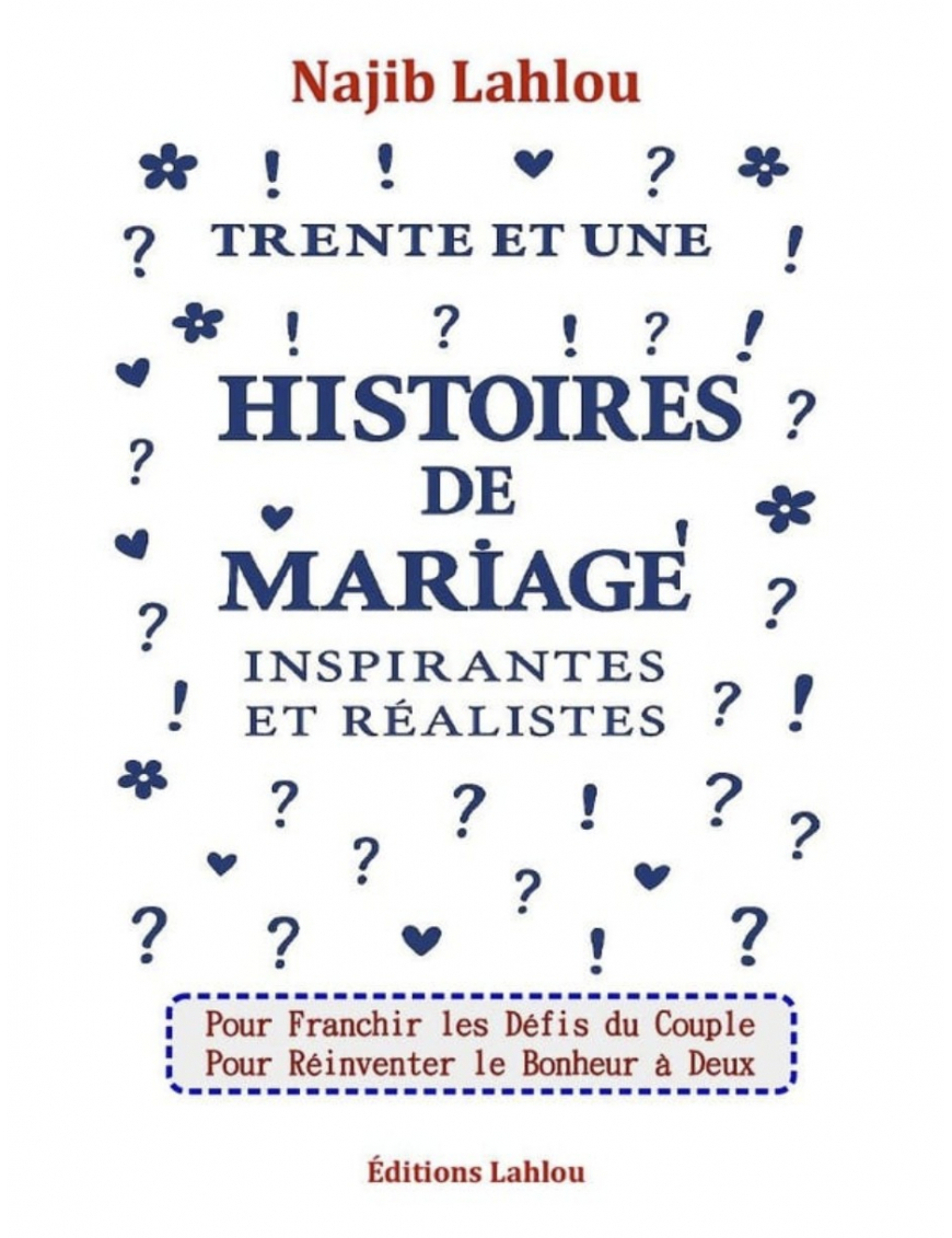 Trente et une histoires de mariage inspirantes et réalistes - Najib Lahlou