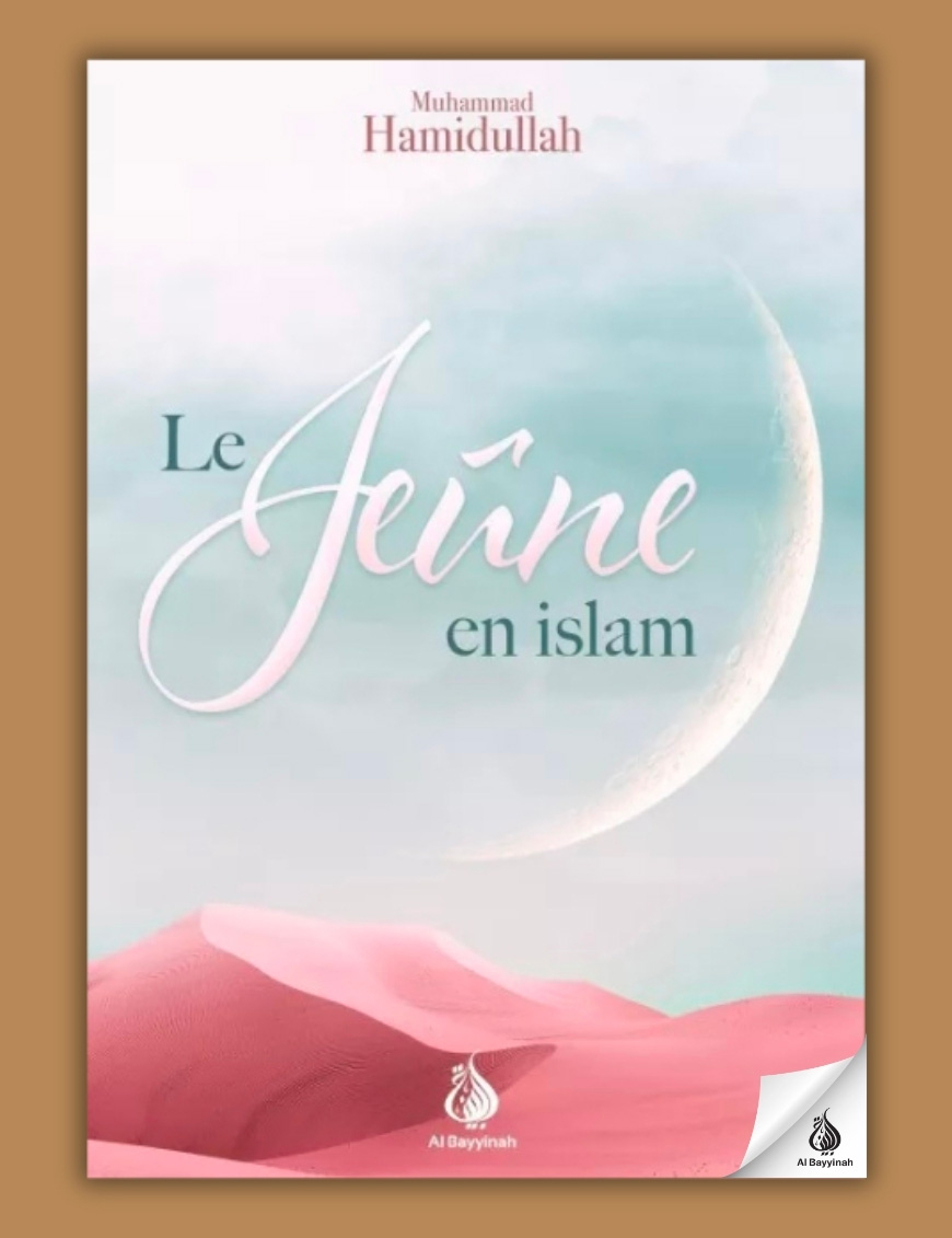 Le jeûne en islam - Muhammad Hamidullah - al Bayyinah