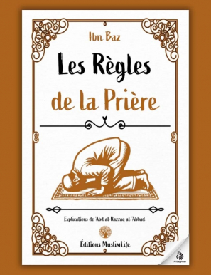 Les règles de la prière - Ibn Baz - MuslimLife