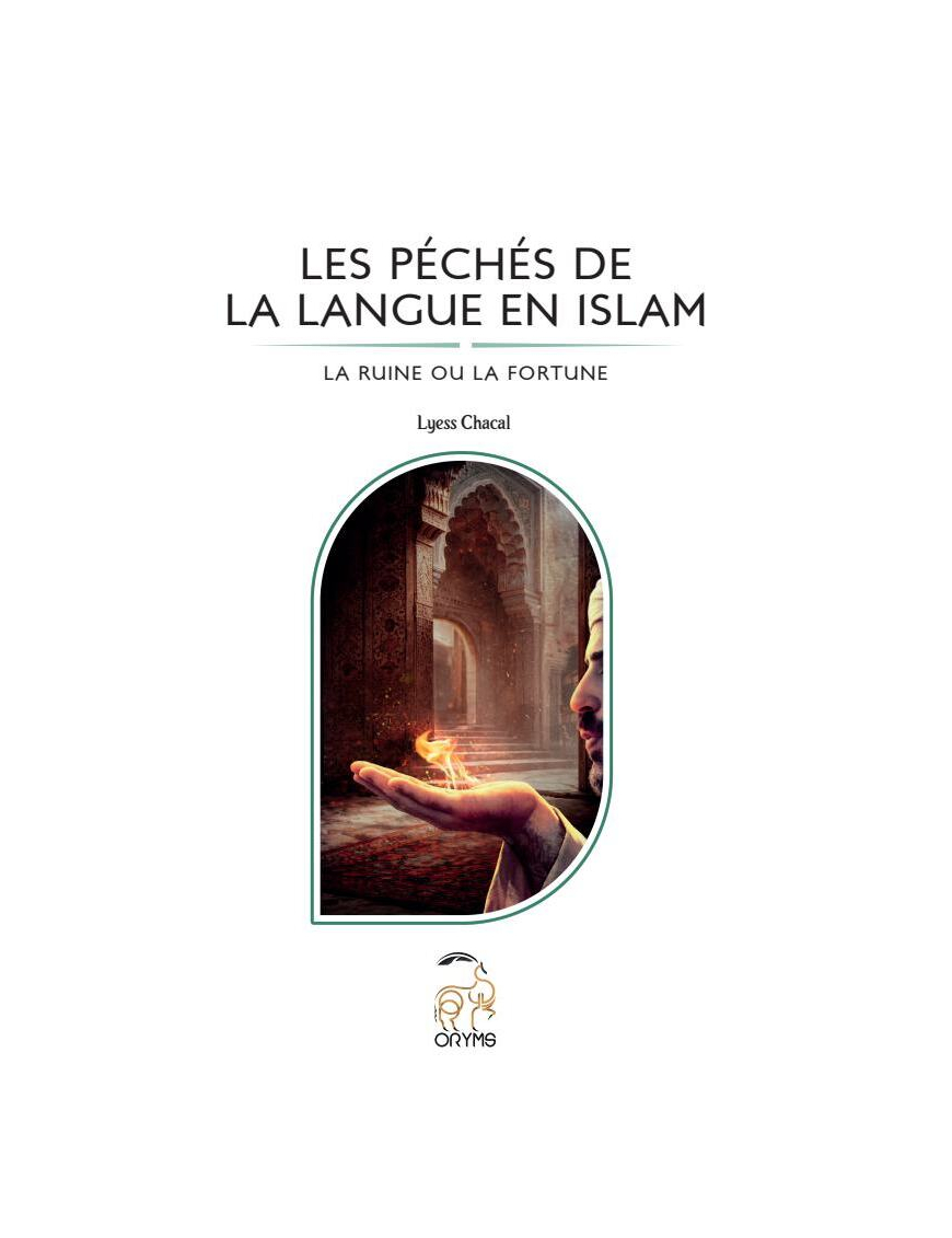 Les péchés de la langue en Islam : la ruine ou la fortune - Lyess Chacal - Oryms