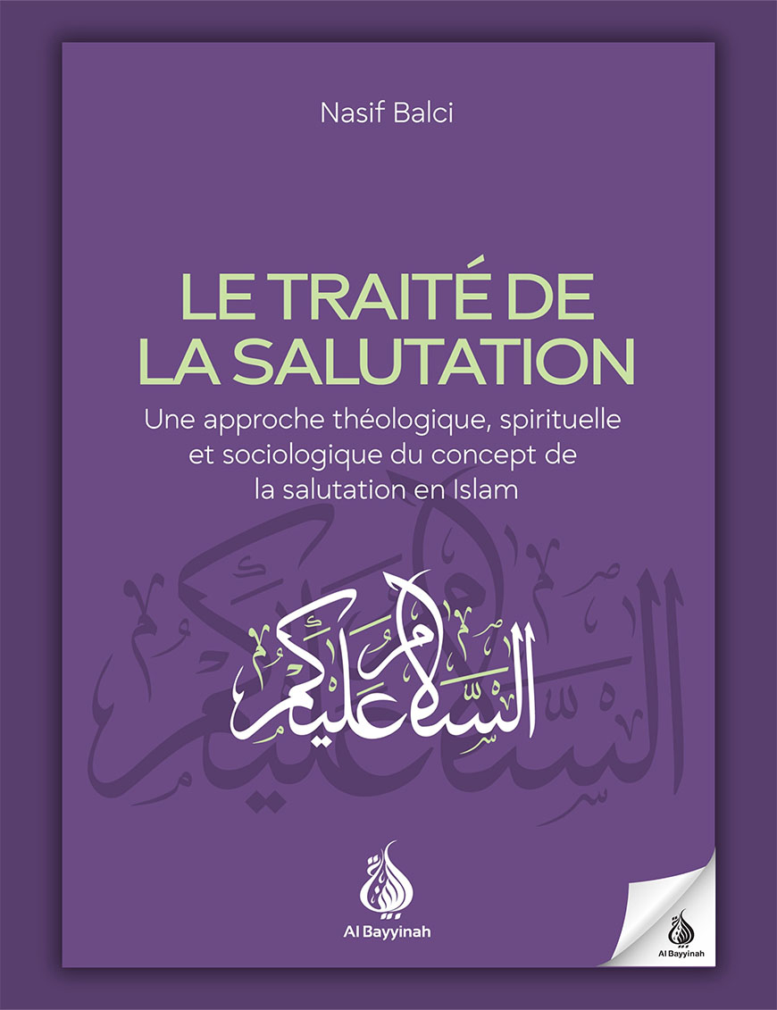 Le traité de la salutation - Nasif Balci - Al Bayyinah