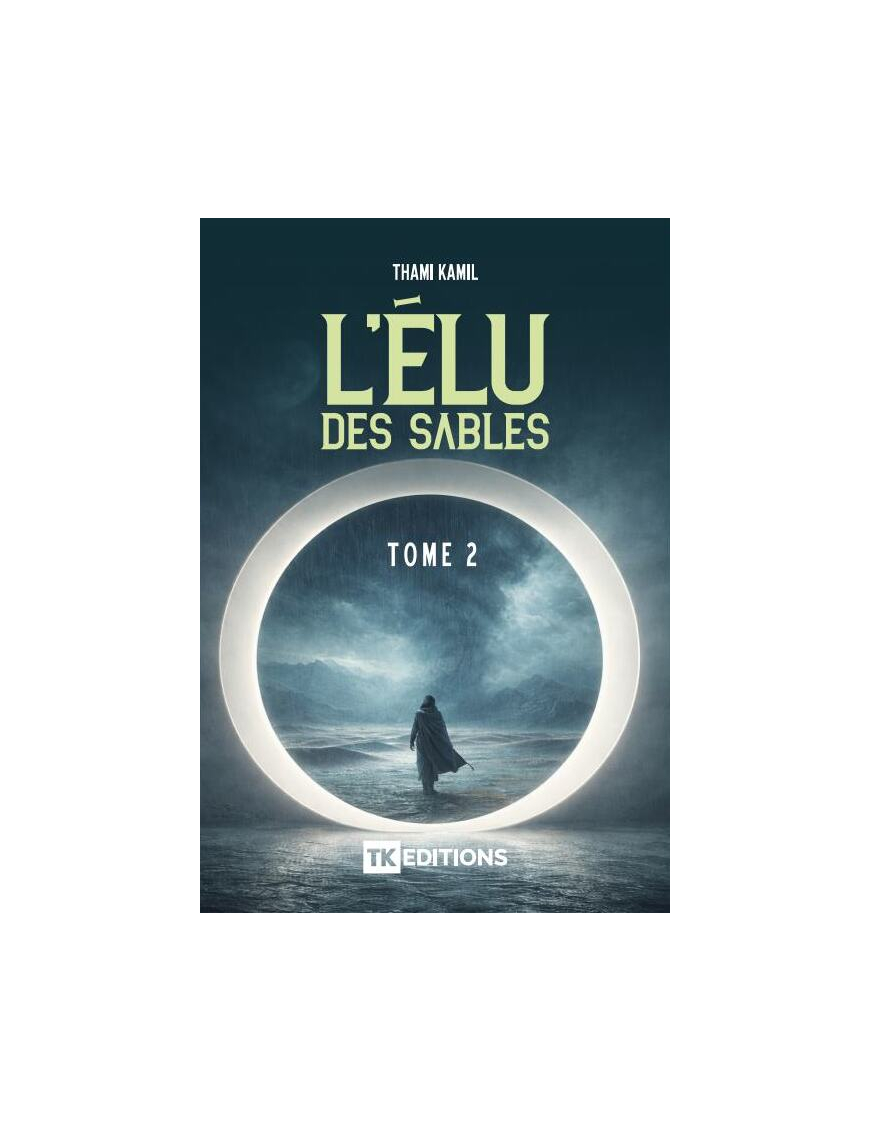 L'élu des sables - tome 2 - Thami Kamil - TK édition