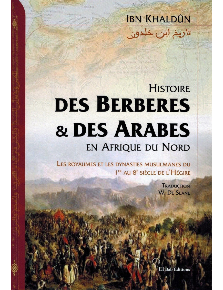 Histoire des Berbères et des Arabes en Afrique du Nord - Ibn Khaldoun - El Bab Editions