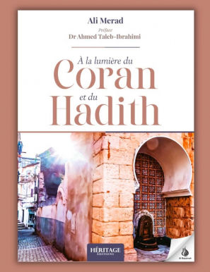 À la lumière du Coran & du Hadith - Ali Merad - Héritage