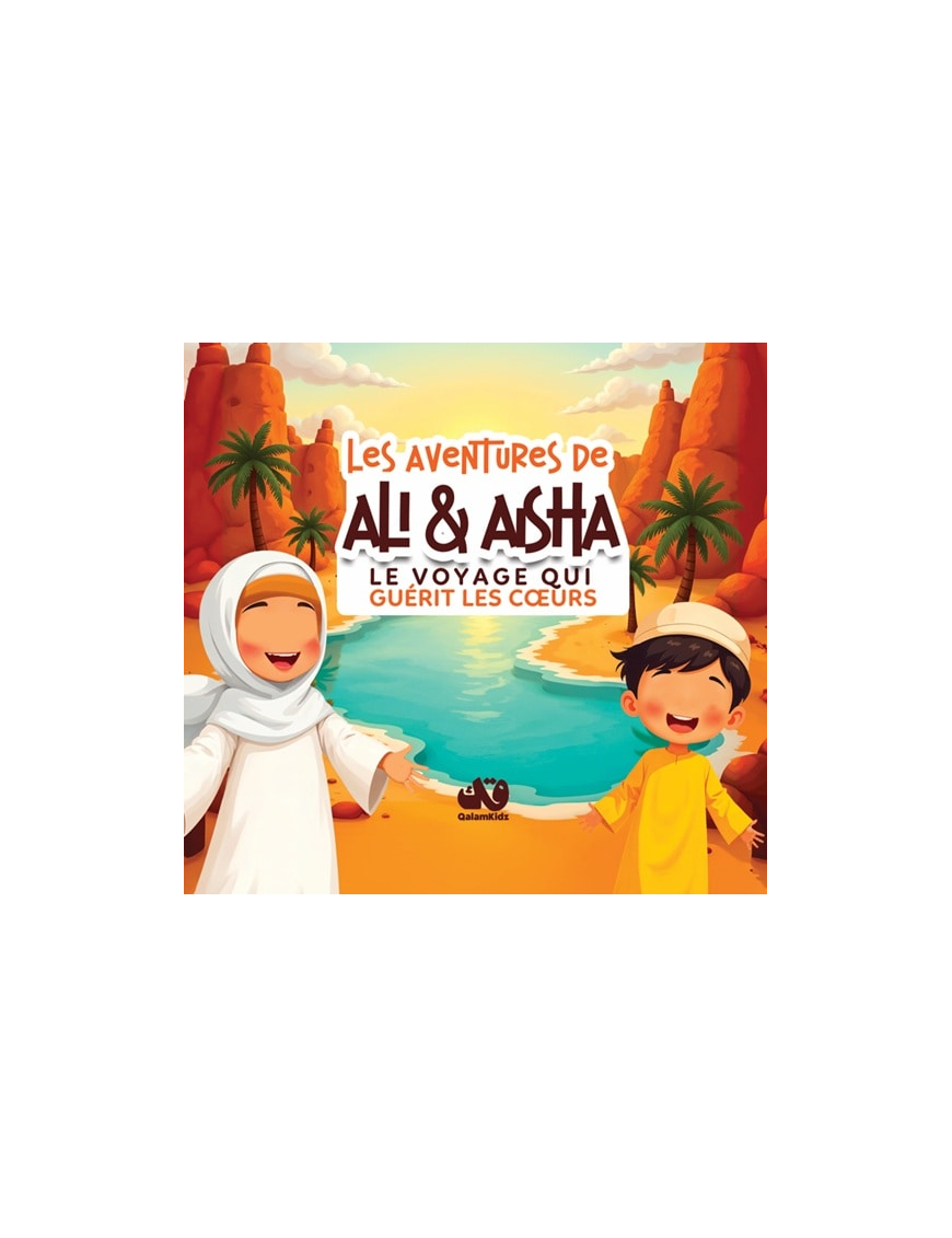 Les aventures de Ali et Aisha : le voyage qui guérit les cœurs - QalamKids