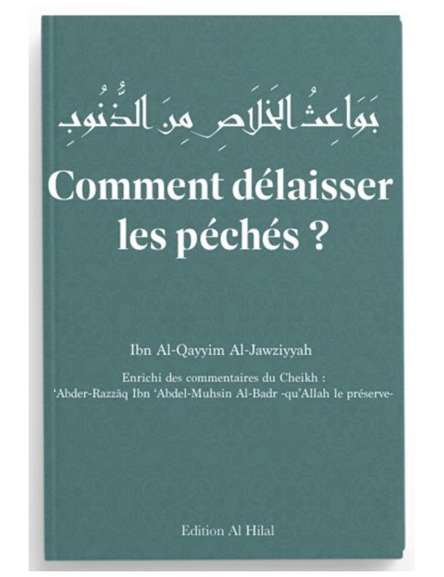 Comment délaisser les péchés - Ibn Al Qayyim - Al Hilal