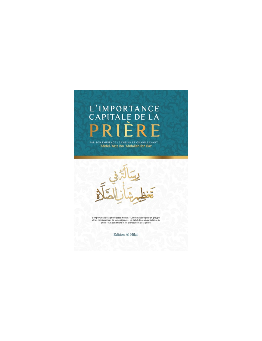 L’importance capitale de la prière - Abd Ar-Razzâq Al-Badr – Al Hilal