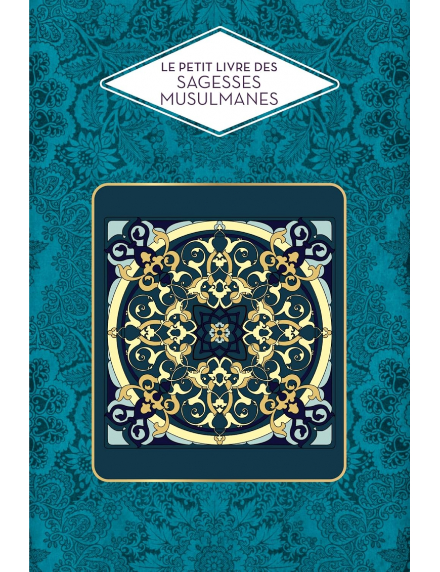 Le petit livre des sagesses musulmanes - Abd El-Hafîd Benchouk - Hachette