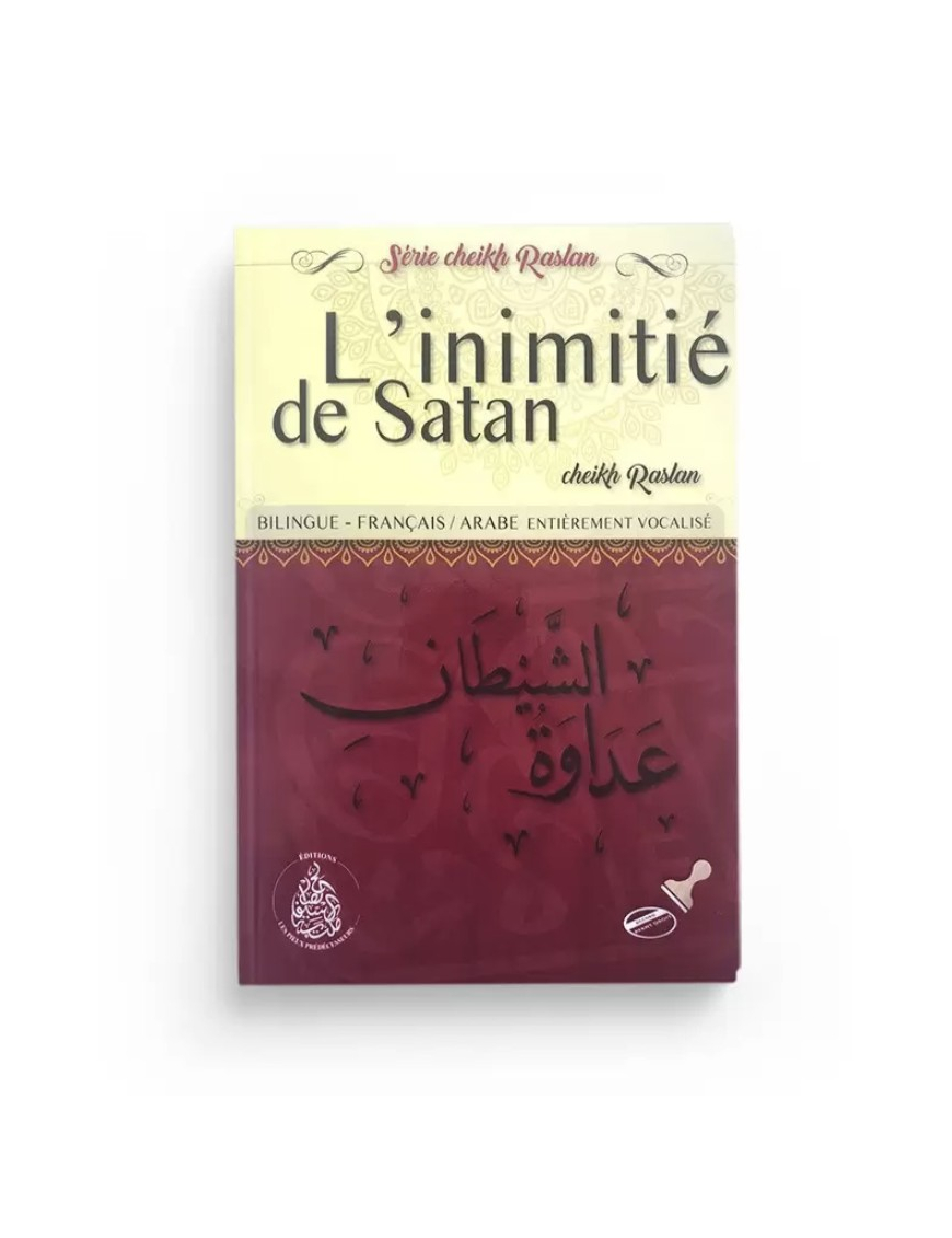 L’inimitié de Satan - cheikh Raslan - Les Pieux Prédécesseurs