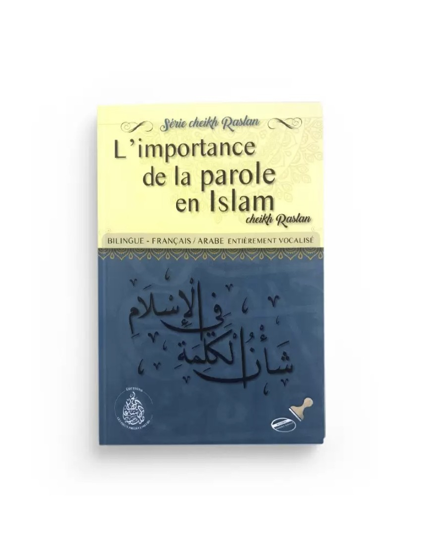 L'importance de la parole en Islam - Cheikh Raslan - Les Pieux Prédecesseurs