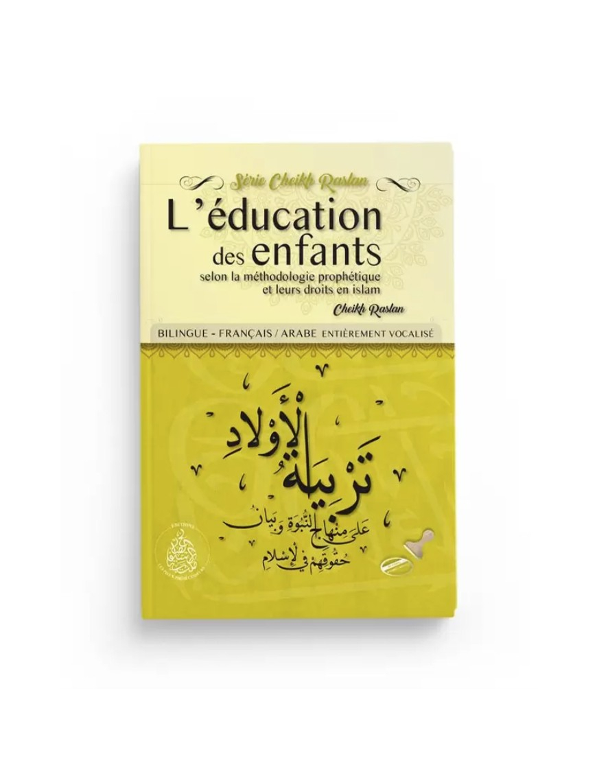 L’éducation des enfants - cheikh Raslan - Les Pieux Prédécesseurs