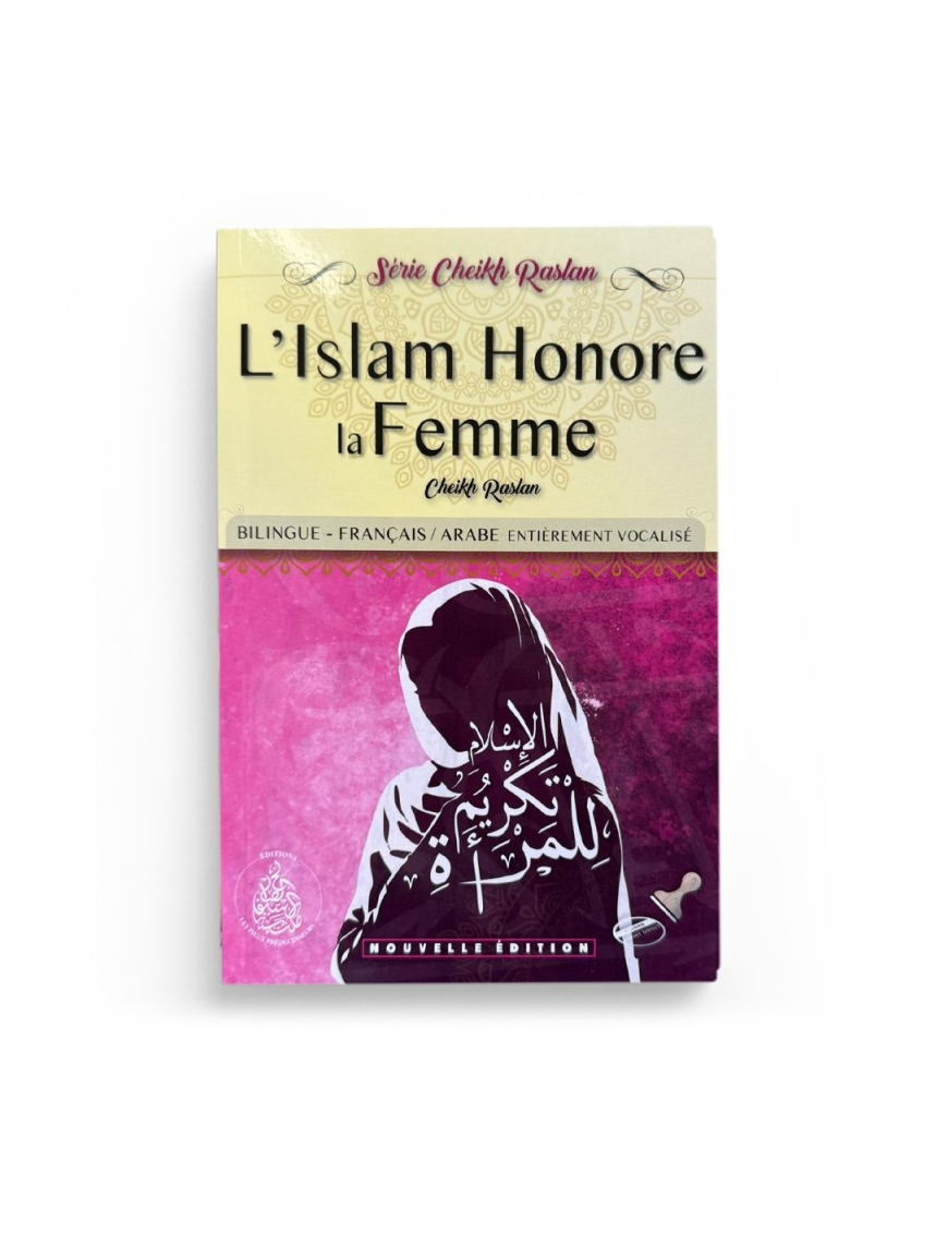 L’islam honore la femme – Cheikh Raslan - Pieux Prédécesseurs