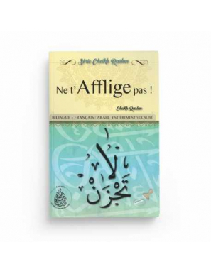 Ne t'afflige pas - Cheikh Raslan - Bilingue (Français/Arabe) - Pieux Prédécesseurs