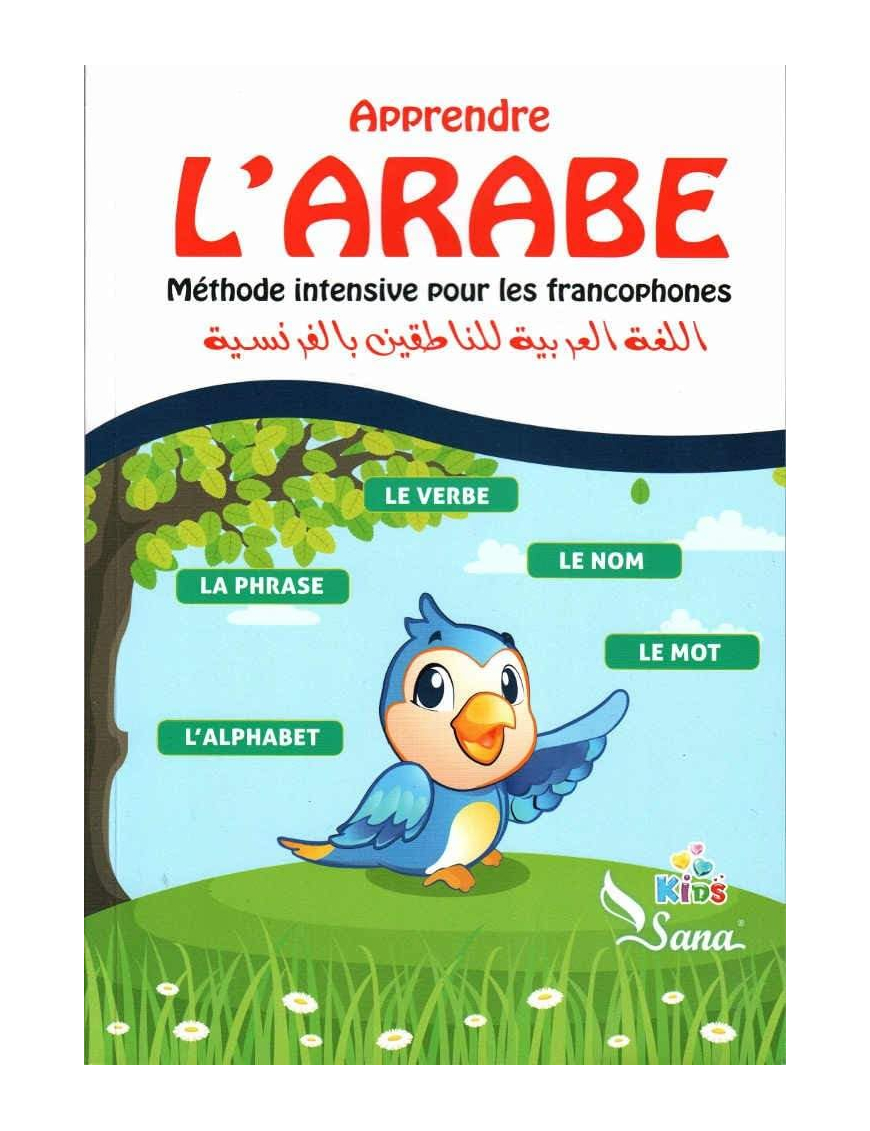Apprendre l’Arabe : Méthode intensive pour les francophones - Sana Kids